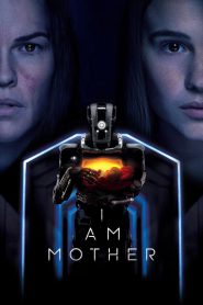 I Am Mother (2019) หุ่นเหล็ก โลกเรียกแม่