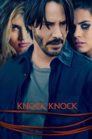 Knock Knock (2015) ก๊อก ก๊อก ล่อมาเชือด