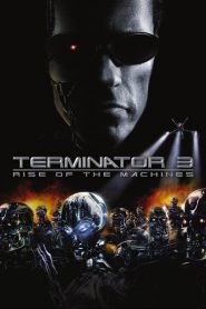 Terminator 3 Rise Of The Machines (2003) เทอร์มิเนเตอร์ 3 : กำเนิดใหม่เครื่องจักรสังหาร