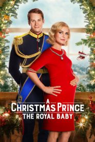 A Christmas Prince: The Royal Baby (2019) เจ้าชายคริสต์มาส รัชทายาทน้อย