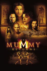 The Mummy Returns (2001) เดอะ มัมมี่ : ฟื้นชีพกองทัพมัมมี่ล้างโลก
