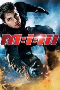 Mission: Impossible 3 (2006) มิชชั่นอิมพอสซิเบิ้ล 3