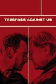 Trespass Against Us (2016) ปล้น แยก แตก หัก