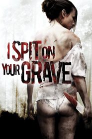 I Spit on Your Grave 1 (2010) เดนนรกต้องตาย