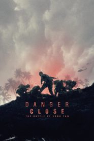 Danger Close: The Battle of Long Tan (2019) ยุทธการอันตราย