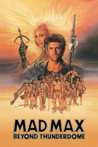 Mad Max 3: Beyond Thunderdome (1985) แมดแม็กซ์ 3 : โดมบันลือโลก