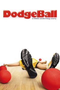 Dodgeball: A True Underdog Story (2004) ดอจบอล เกมส์บอลสลาตัน กับ ทีมจ๋อยมหัศจรรย์