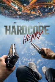 Hardcore Henry (2015) เฮนรี่โคตรฮาร์ดคอร์