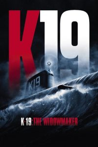 K-19 The Widowmaker (2002) ลึกมฤตยู นิวเคลียร์ล้างโลก