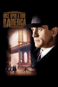 Once Upon a Time in America (1984) เมืองอิทธิพล คนอหังการ์
