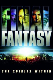 Final Fantasy The Spirits Within (2001) ไฟนอล แฟนตาซี สปิริต วิธอิน