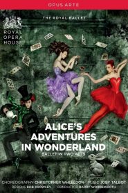 Alices Adventures in Wonderland (2011) (Royal Opera House)