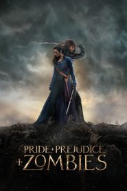 Pride and Prejudice and Zombies (2016) เลดี้ ซอมบี้