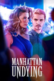 Manhattan Undying (2016) แมนฮัตตันไม่ตาย