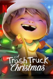 [NETFLIX] A Trash Truck Christmas (2020) แทรชทรัค คู่หูมอมแมมฉลองคริสต์มาส